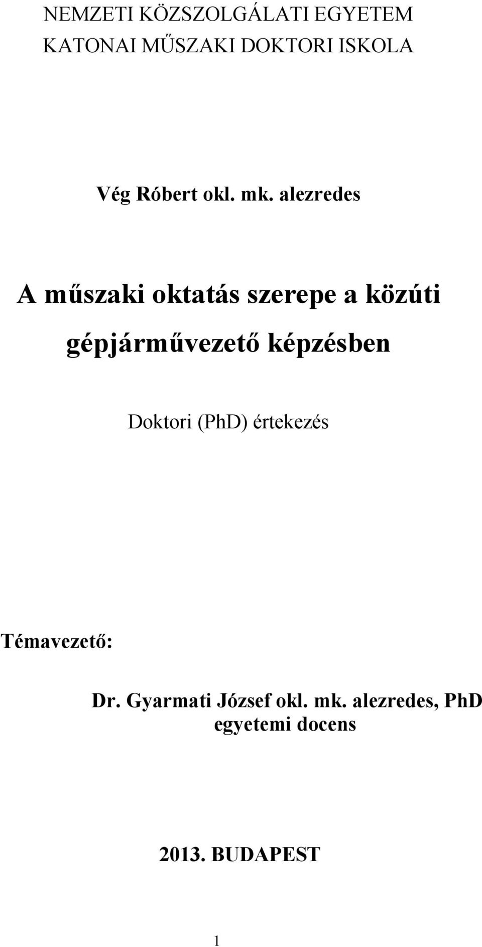 alezredes A műszaki oktatás szerepe a közúti gépjárművezető