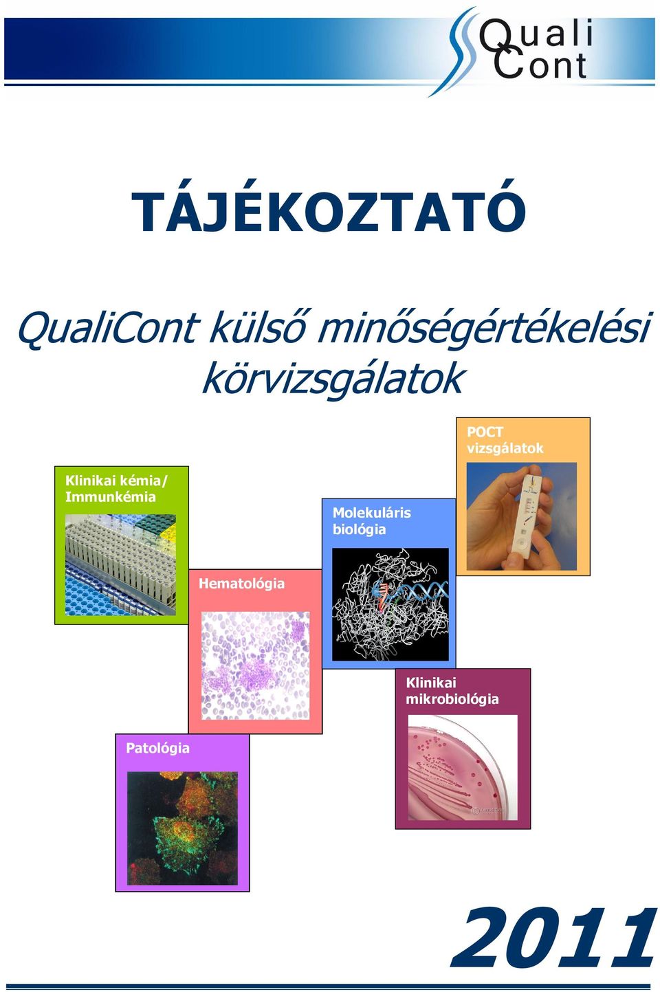 vizsgálatok Klinikai kémia/ Immunkémia