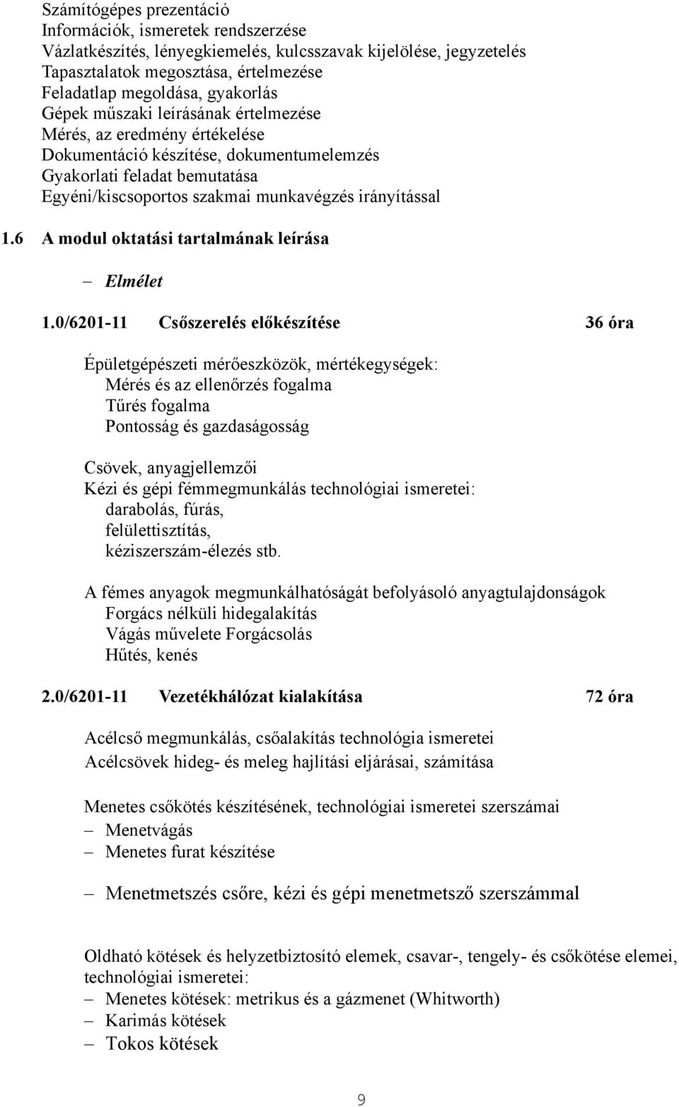 6 A modul oktatási tartalmának leírása Elmélet 1.