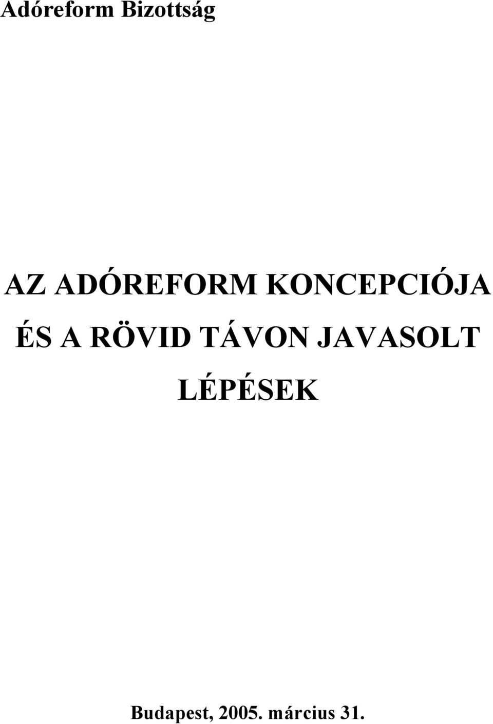 RÖVID TÁVON JAVASOLT