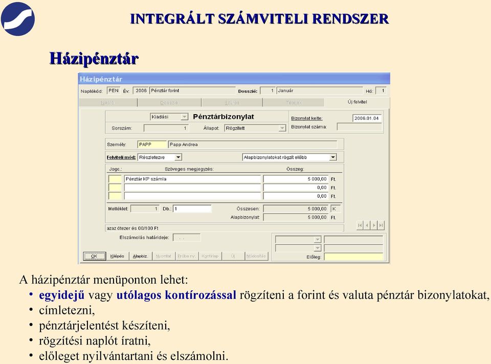 valuta pénztár bizonylatokat, címletezni, pénztárjelentést