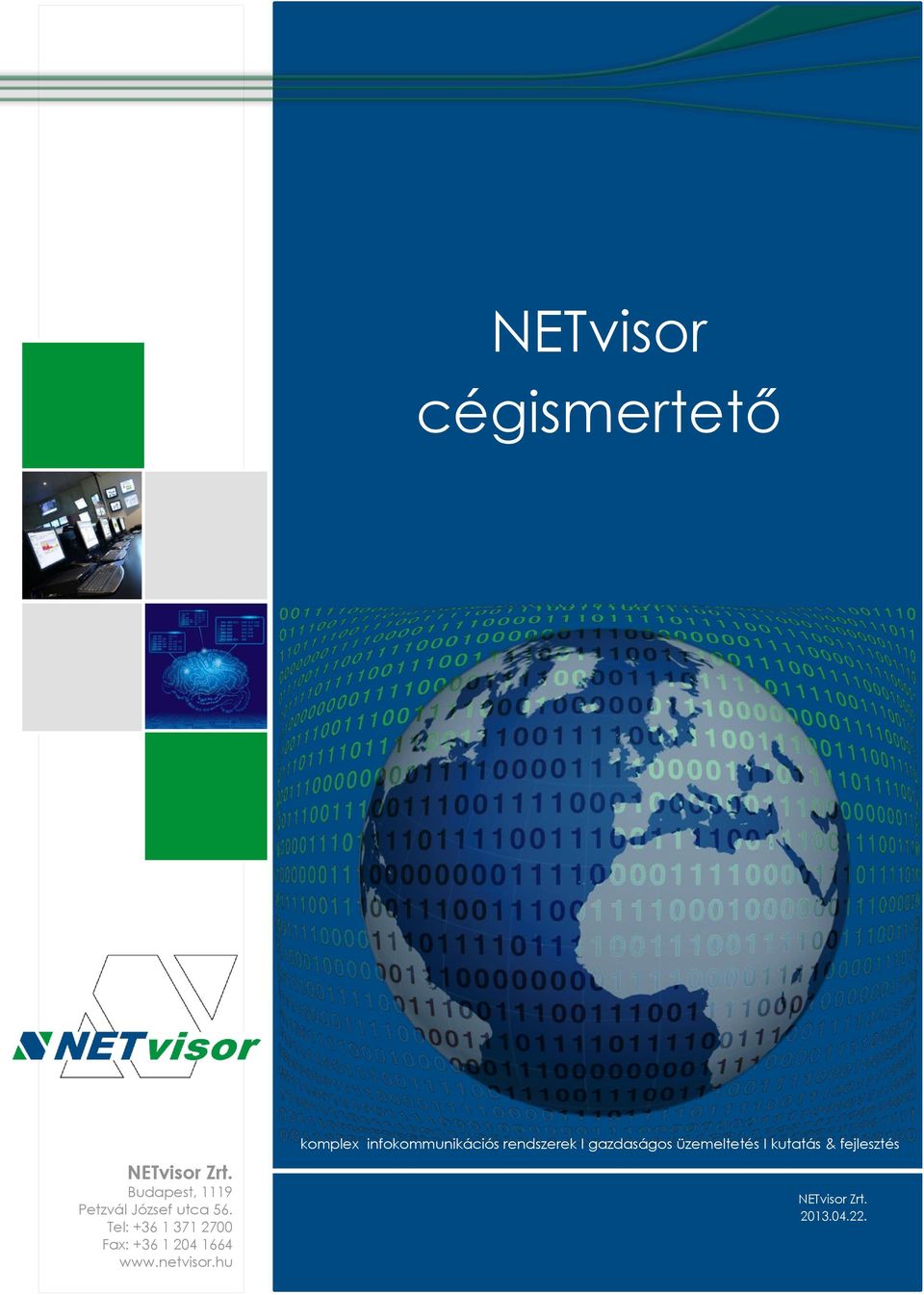 Tel: +36 1 371 2700 Fax: +36 1 204 1664 www.netvisor.