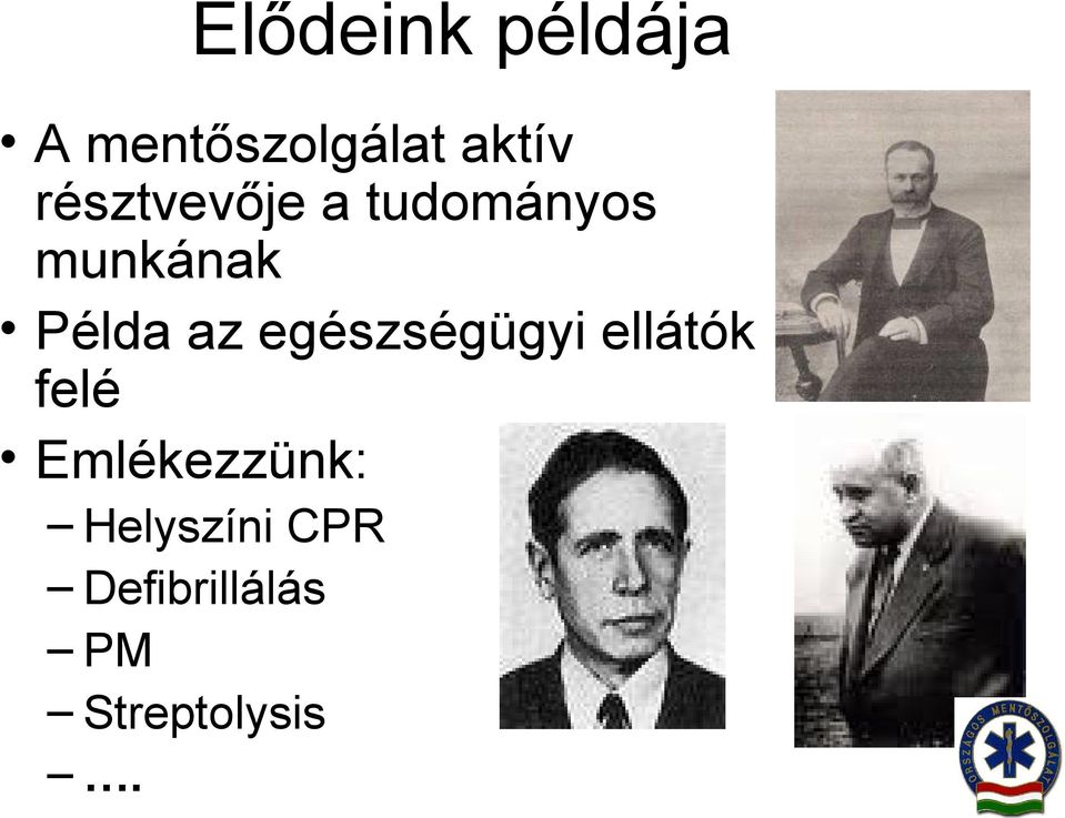 az egészségügyi ellátók felé Emlékezzünk: