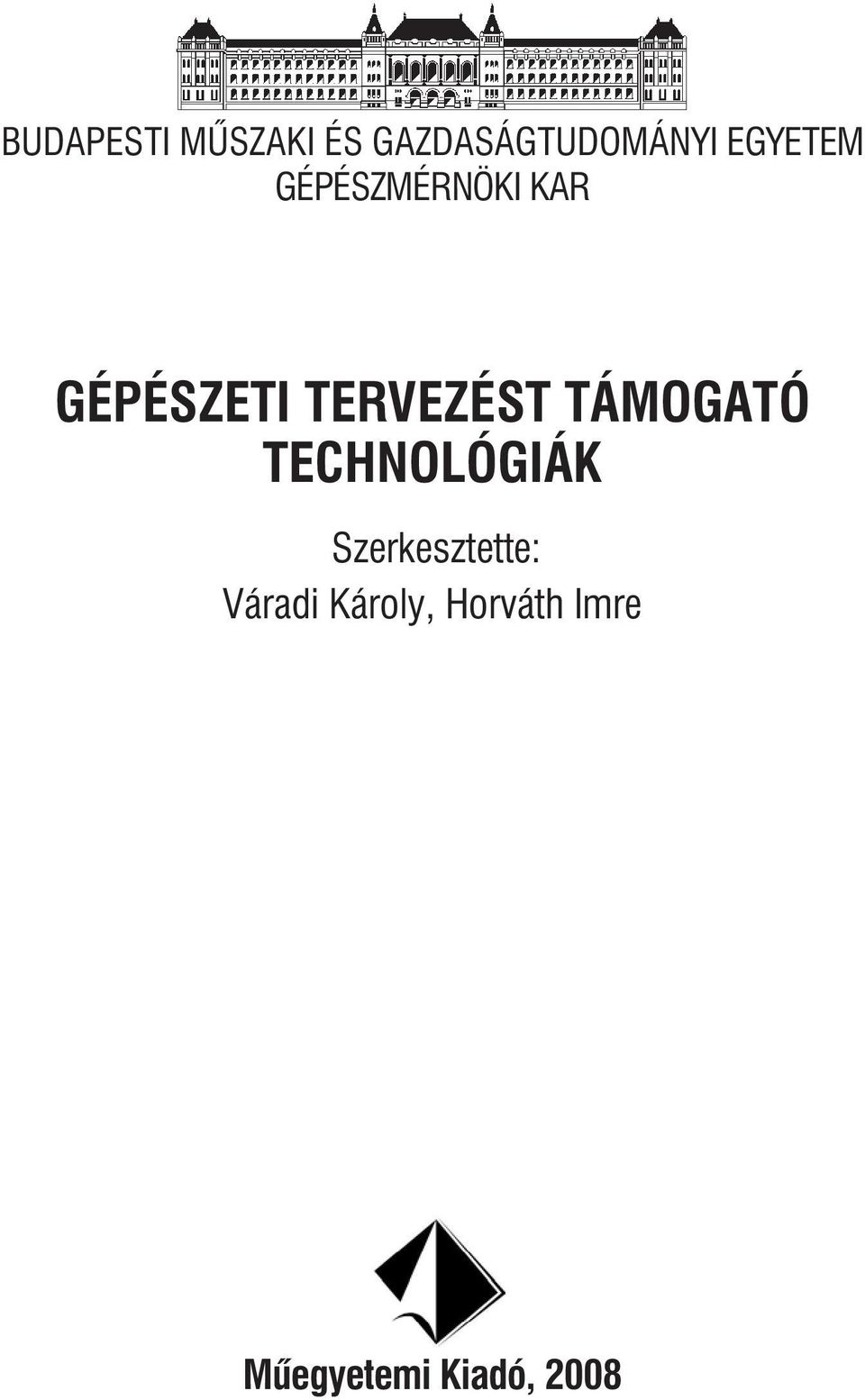 TERVEZÉST TÁMOGATÓ TECHNOLÓGIÁK