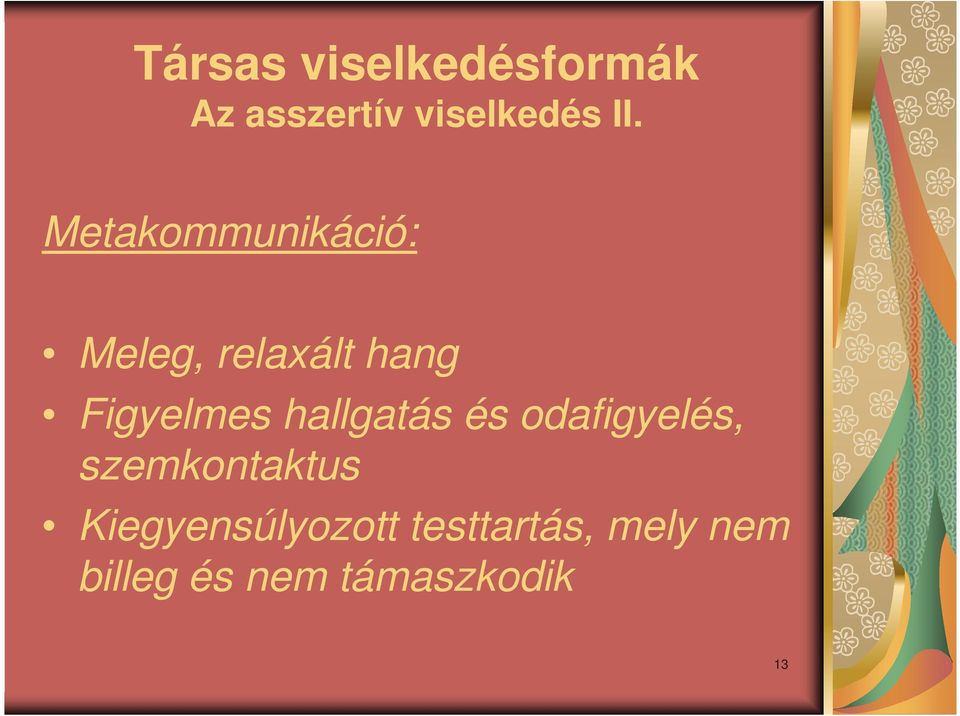 hallgatás és odafigyelés, szemkontaktus