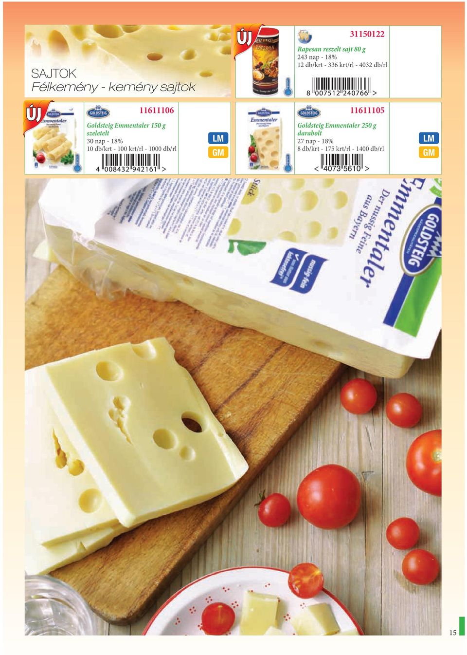 Emmentaler 150 g szeletelt 30 nap - 18% 10 db/krt - 100 krt/rl - 1000 db/rl