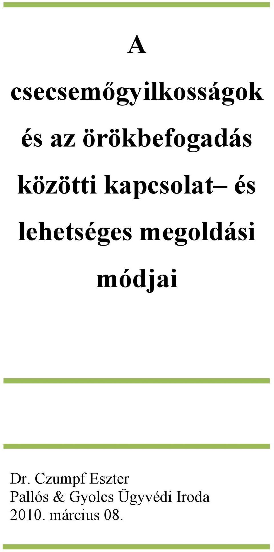 lehetséges megoldási módjai Pallós