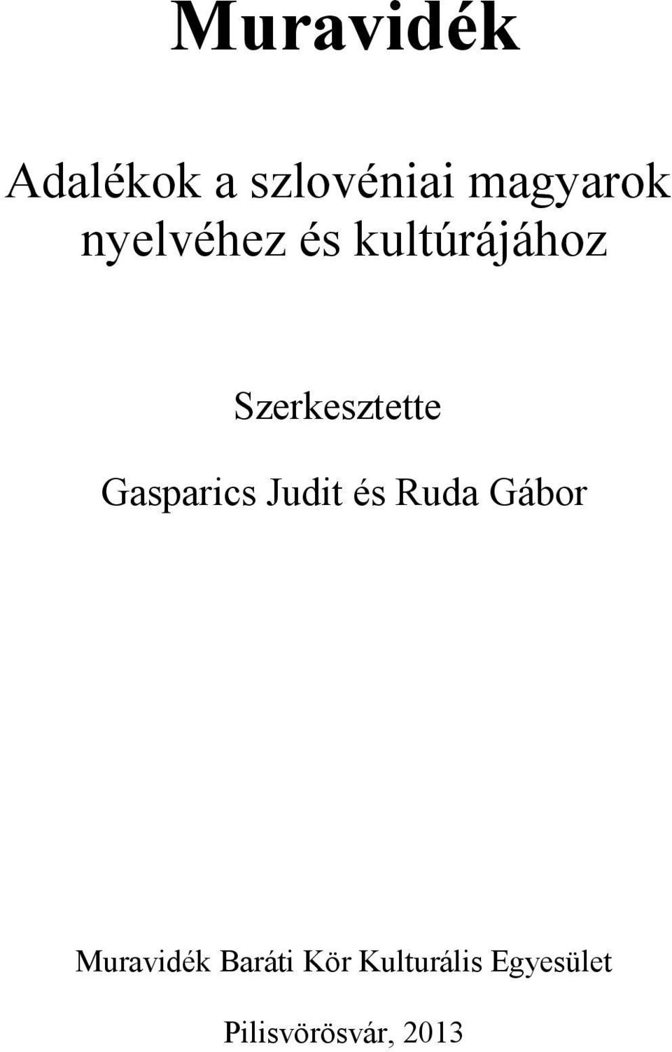 Szekesztette Gasparics Judit és Ruda Gábor