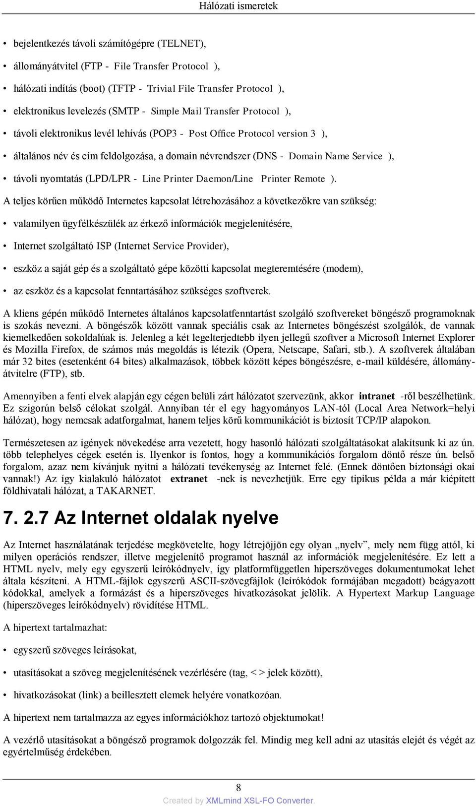 nyomtatás (LPD/LPR - Line Printer Daemon/Line Printer Remote ).