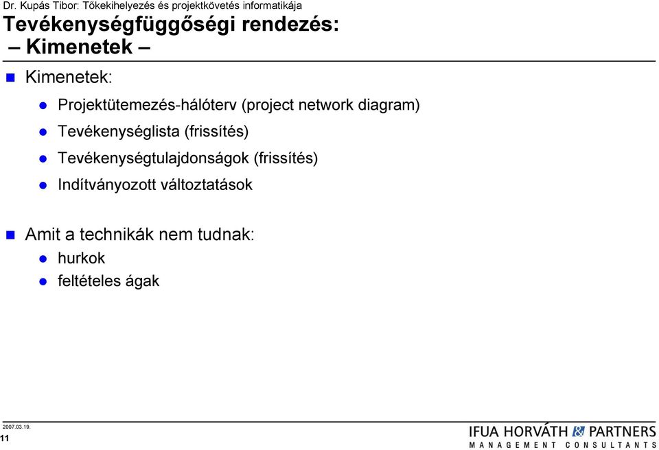 Tevékenységlista (frissítés) Tevékenységtulajdonságok