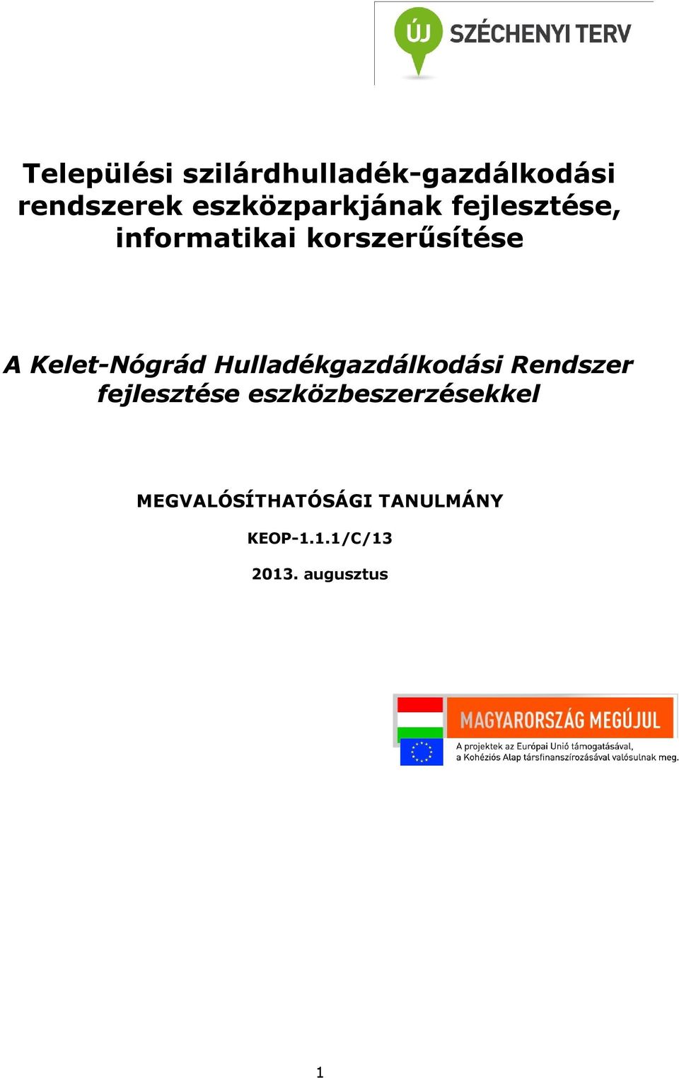 Kelet-Nógrád Hulladékgazdálkodási Rendszer fejlesztése