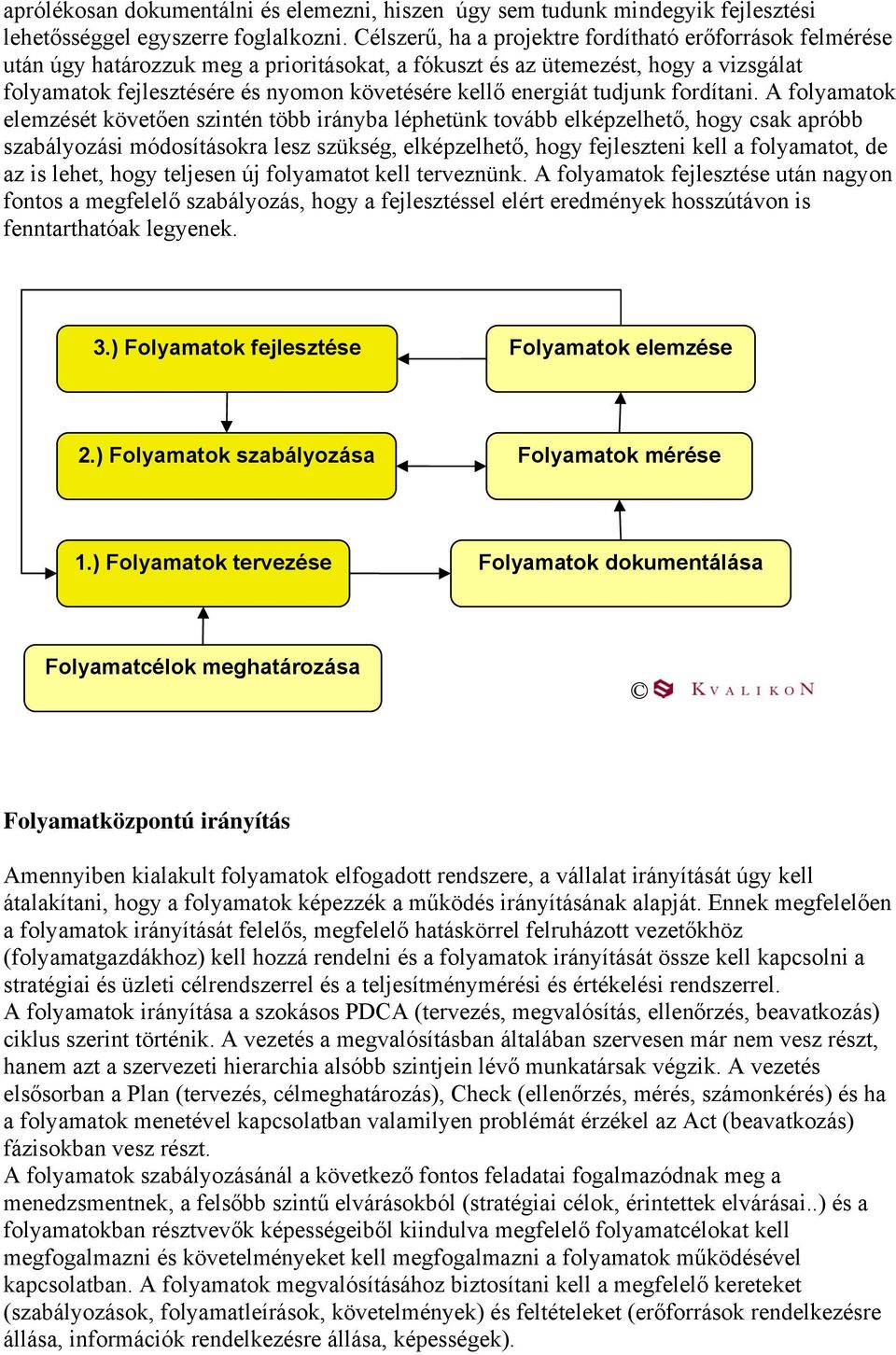 energiát tudjunk fordítani.