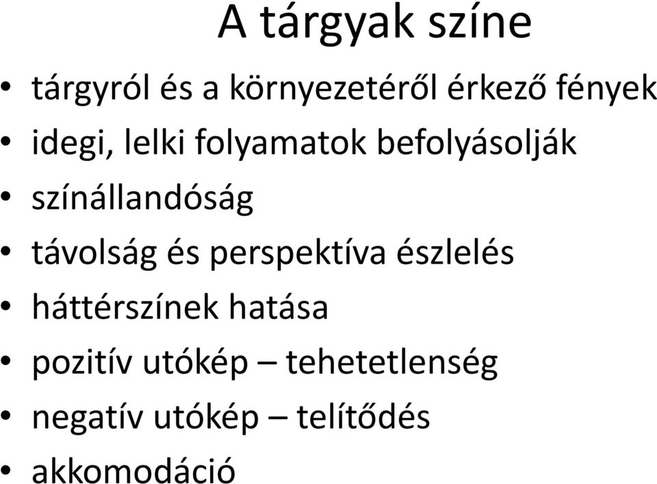 távolság és perspektíva észlelés háttérszínek hatása