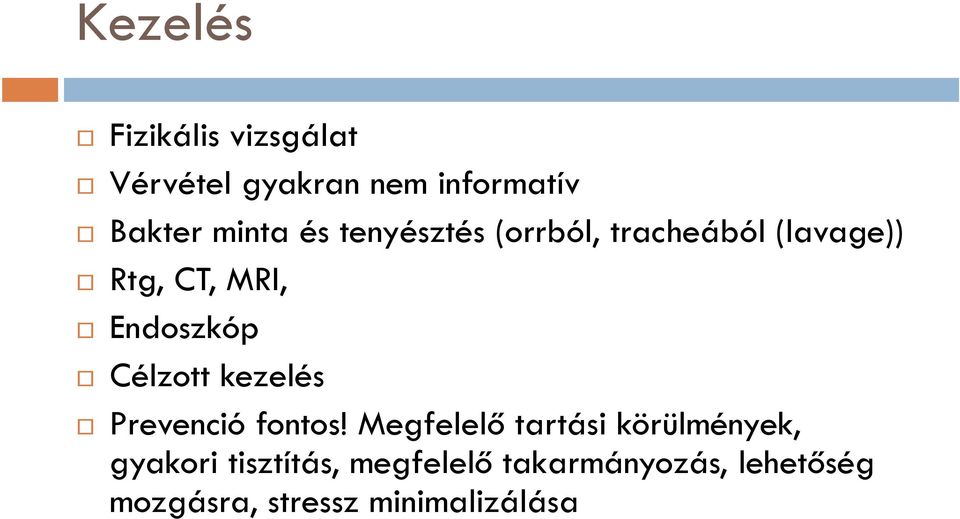 Célzott kezelés Prevenció fontos!