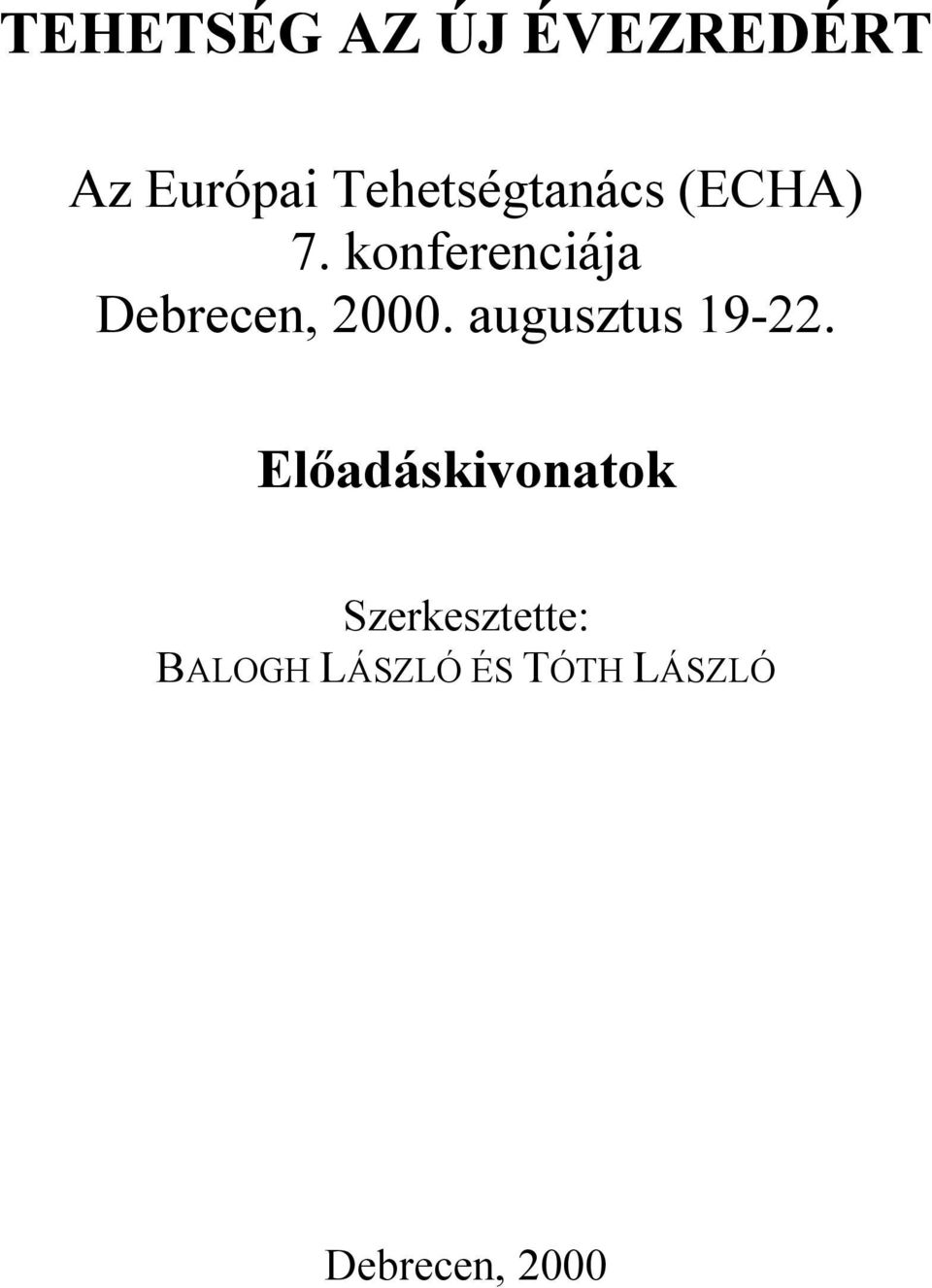 konferenciája Debrecen, 2000. augusztus 19-22.