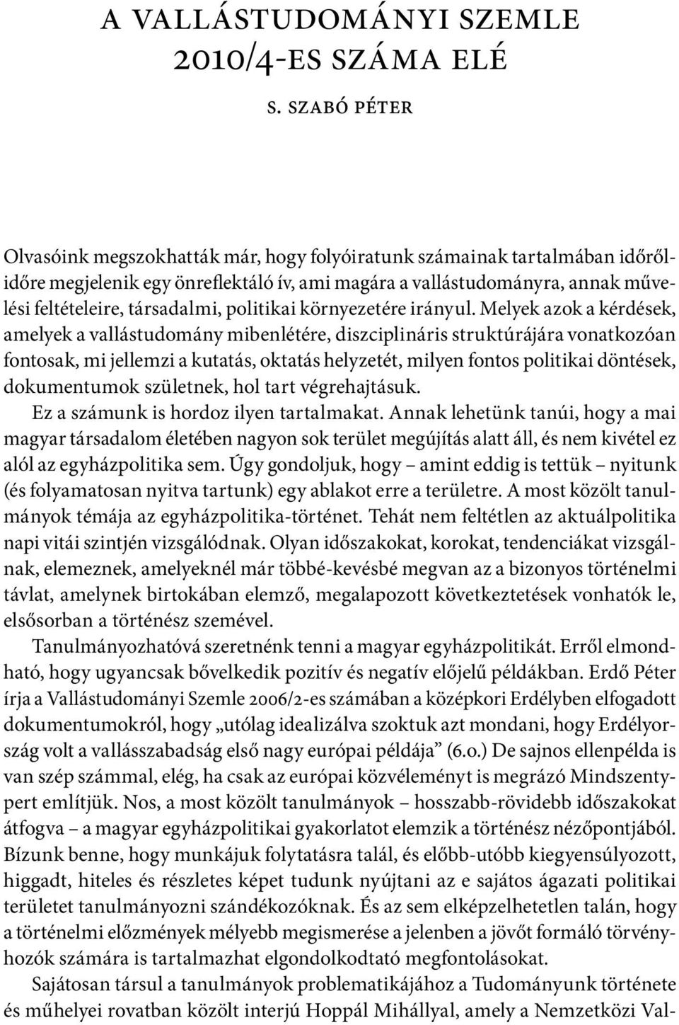 politikai környezetére irányul.