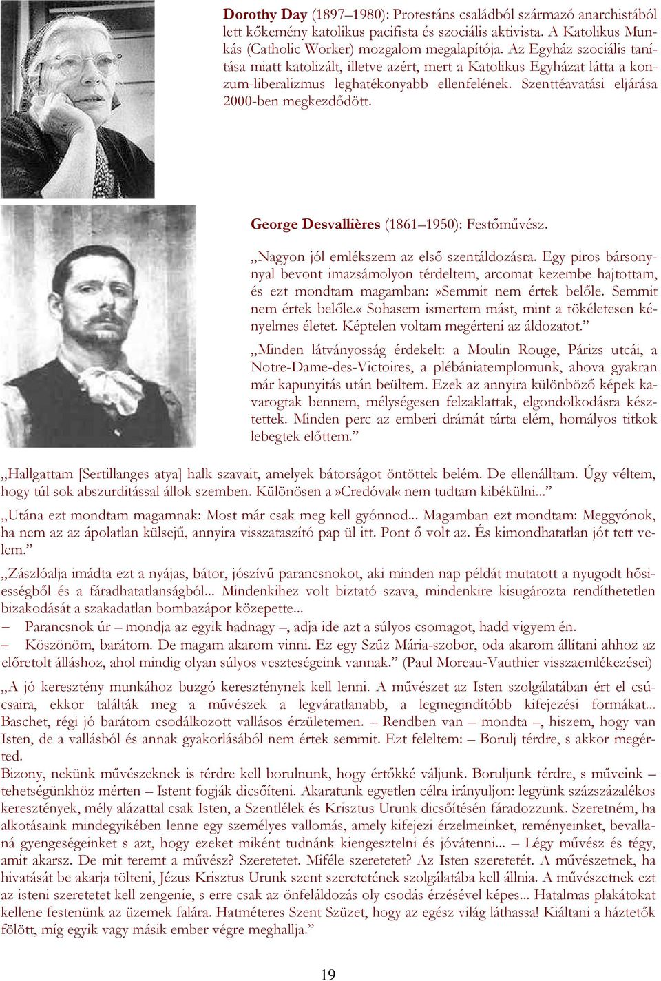 George Desvallières (1861 1950): Festőművész. Nagyon jól emlékszem az első szentáldozásra.