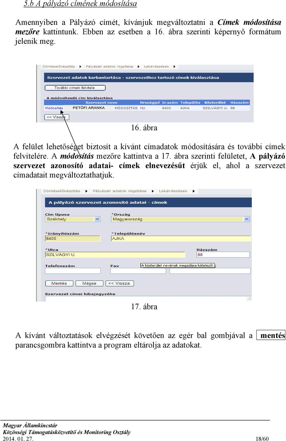 A módosítás mezőre kattintva a 17.