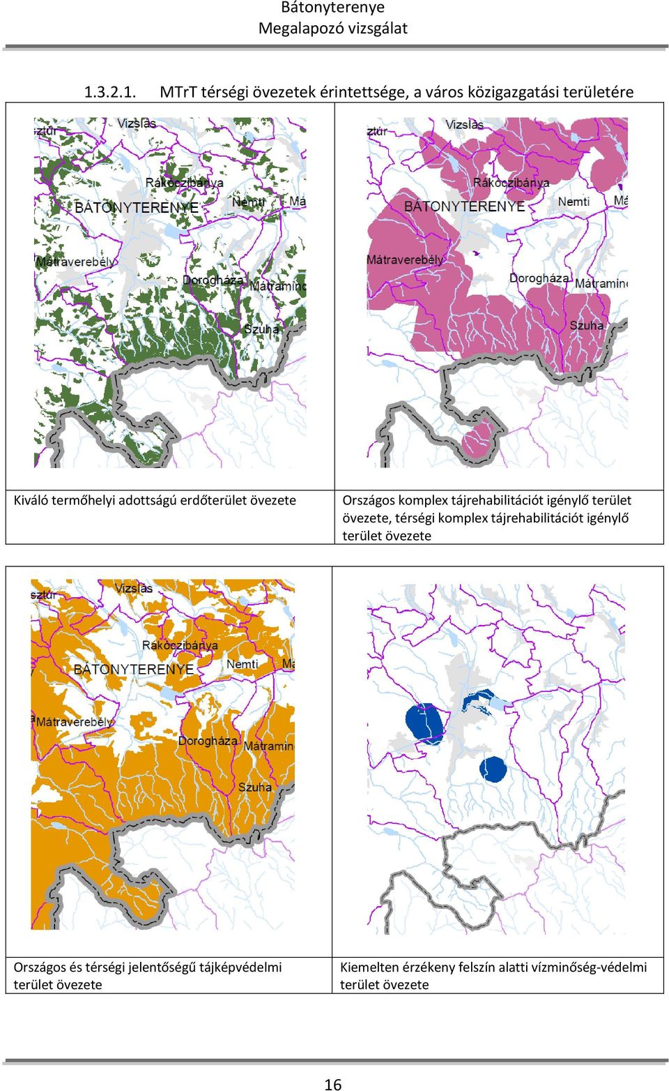 övezete, térségi komplex tájrehabilitációt igénylő terület övezete Országos és térségi