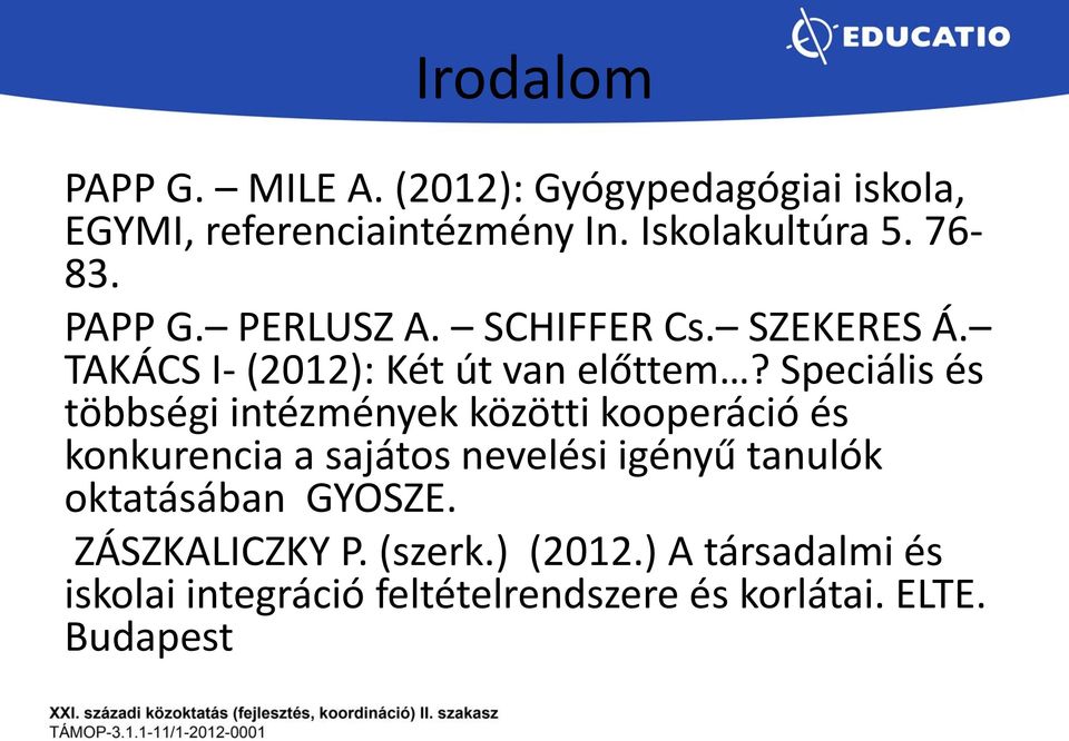 Speciális és többségi intézmények közötti kooperáció és konkurencia a sajátos nevelési igényű tanulók