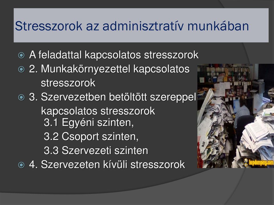 Szervezetben betöltött szereppel kapcsolatos stresszorok 3.