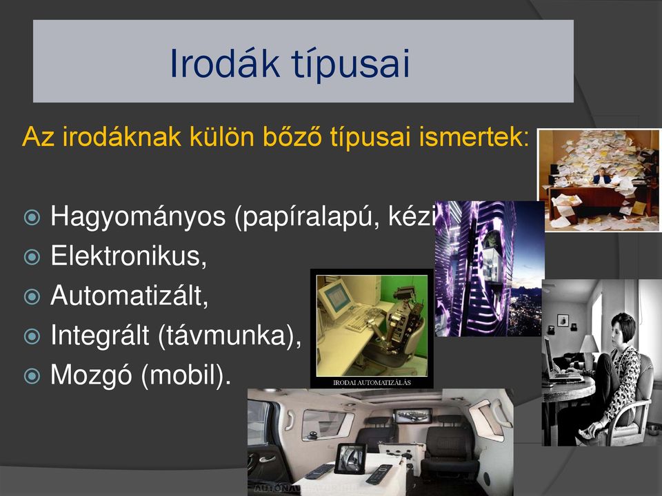 (papíralapú, kézi) Elektronikus,