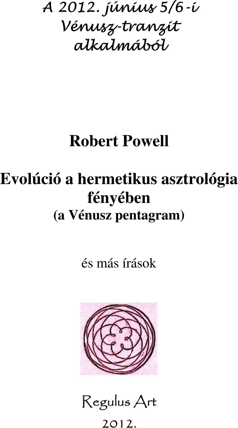 Robert Powell Evolúció a hermetikus