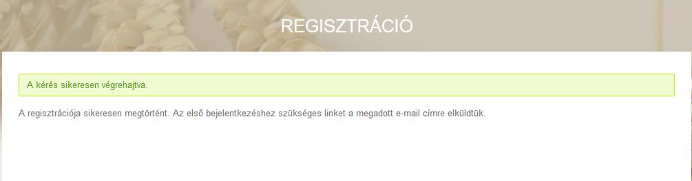 A kötelező mezők kitöltése után a Regisztráció gombot megnyomva kerül elküldésre a regisztrációs kérés.