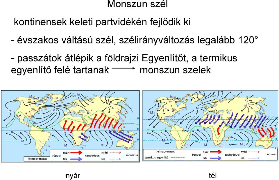 legalább 120 - passzátok átlépik a földrajzi