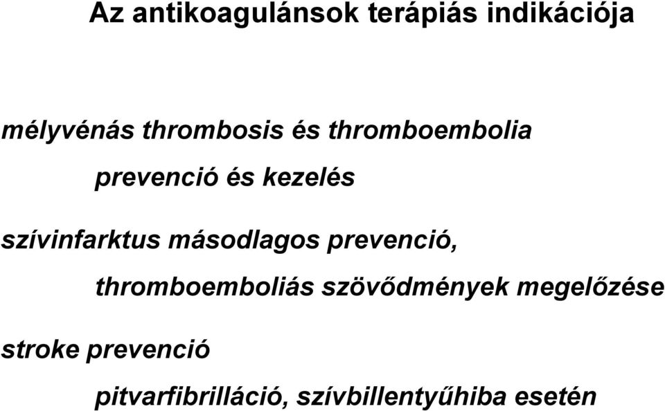 szívinfarktus másodlagos prevenció, thromboemboliás