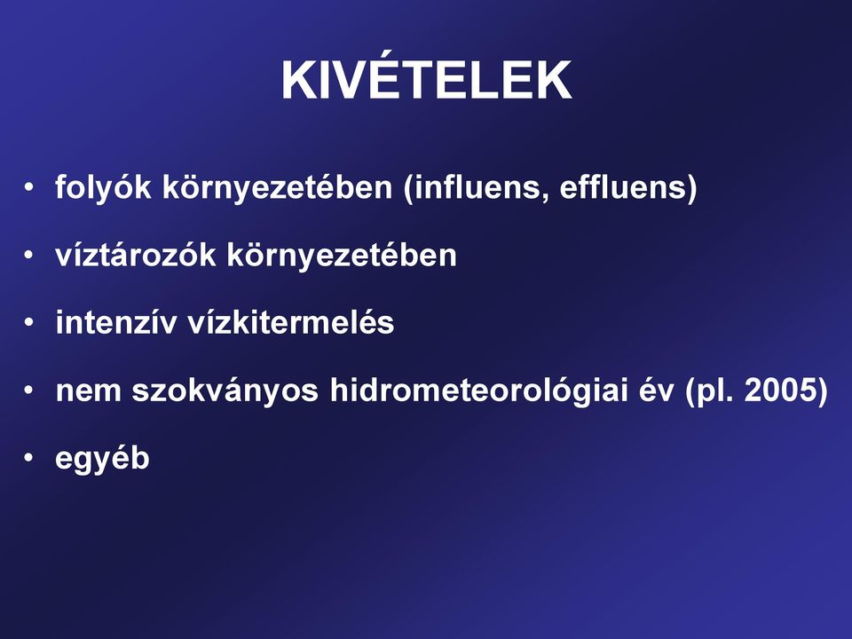 környezetében intenzív vízkitermelés