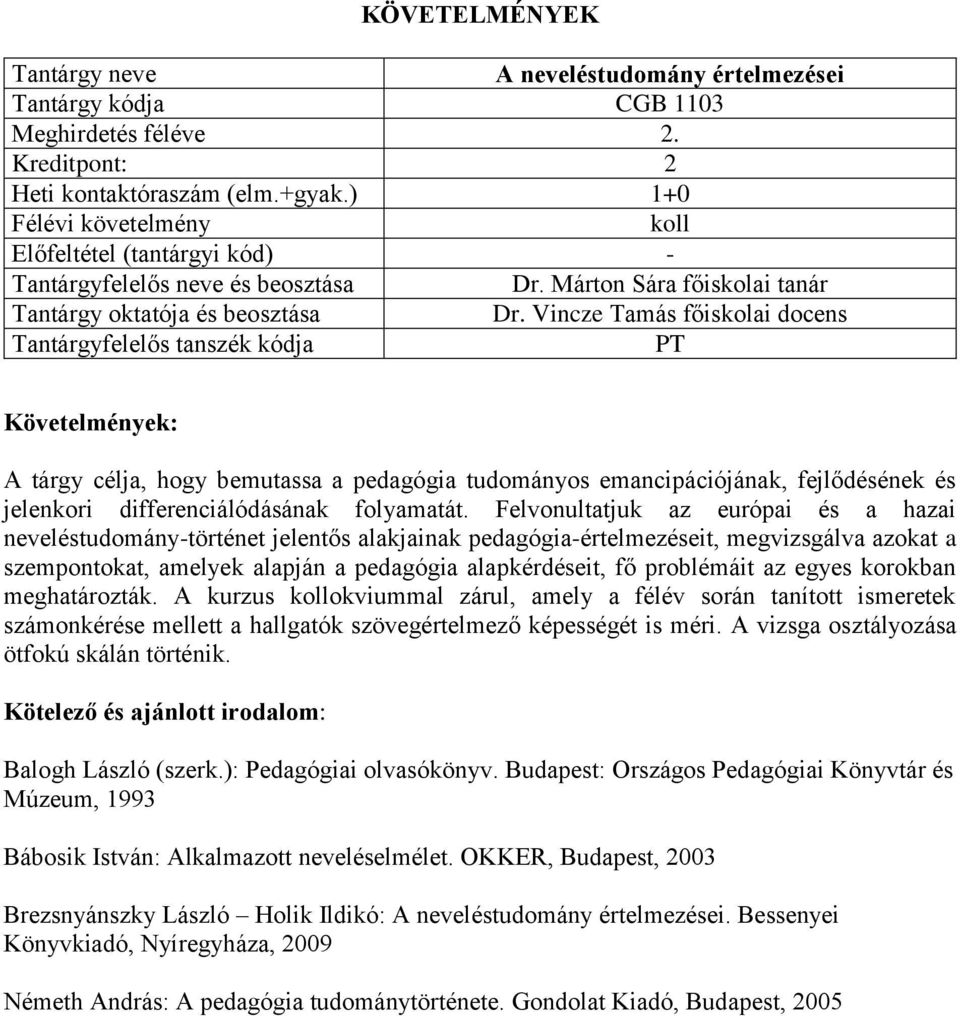 Felvonultatjuk az európai és a hazai neveléstudomány-történet jelentős alakjainak pedagógia-értelmezéseit, megvizsgálva azokat a szempontokat, amelyek alapján a pedagógia alapkérdéseit, fő problémáit