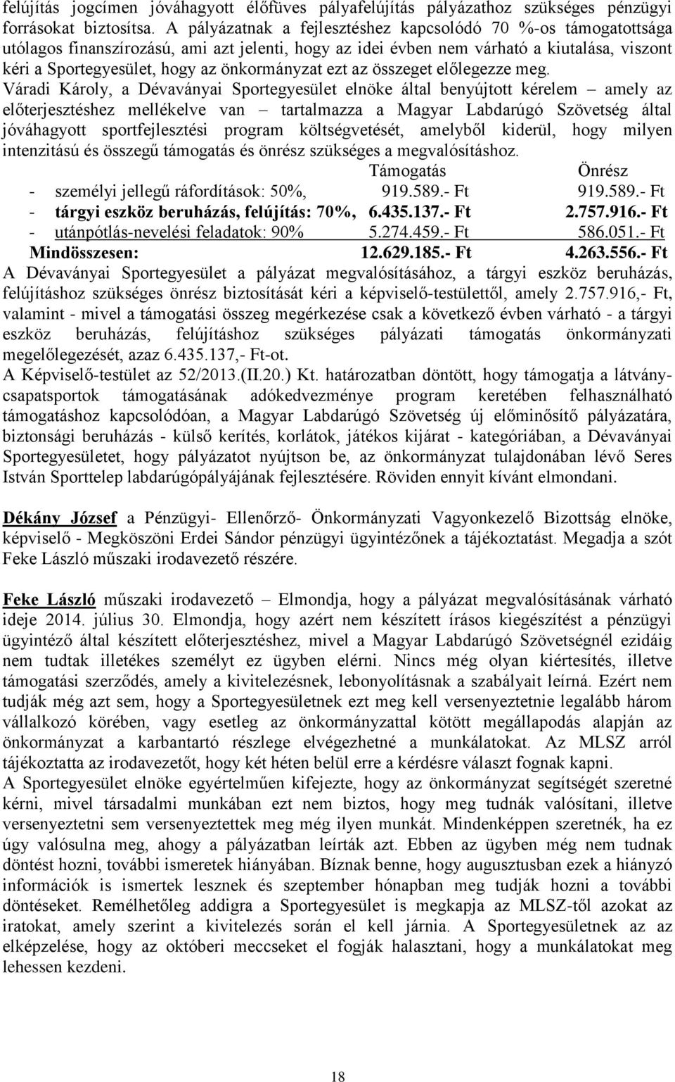 önkormányzat ezt az összeget előlegezze meg.