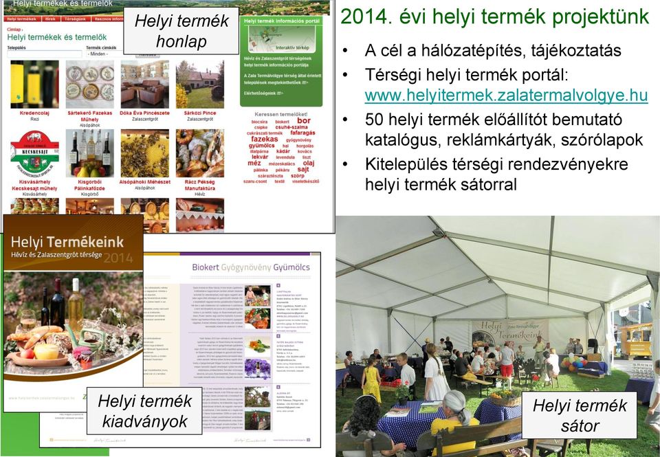 termék portál: www.helyitermek.zalatermalvolgye.