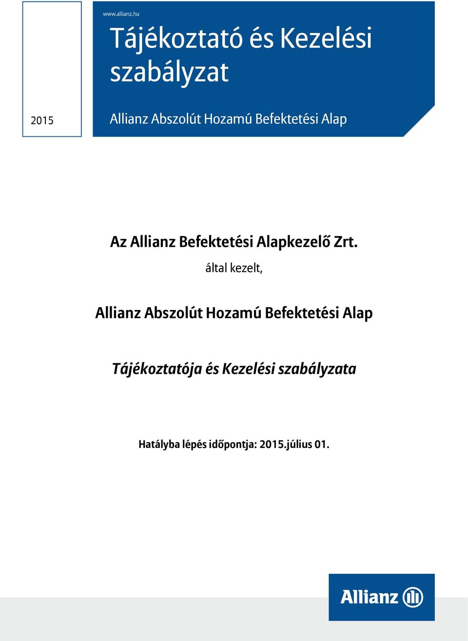 által kezelt, Allianz Abszolút Hozamú Befektetési Alap
