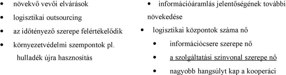 hulladék újra hasznosítás információáramlás jelentőségének további növekedése