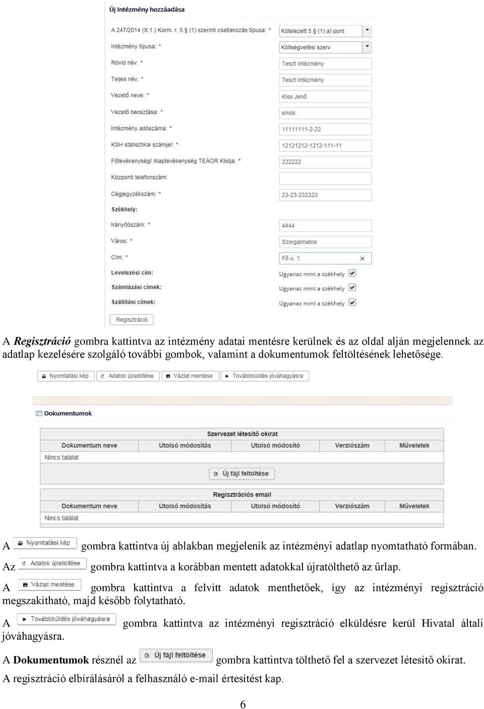 z gombra kattintva a korábban mentett adatokkal újratölthető az űrlap.