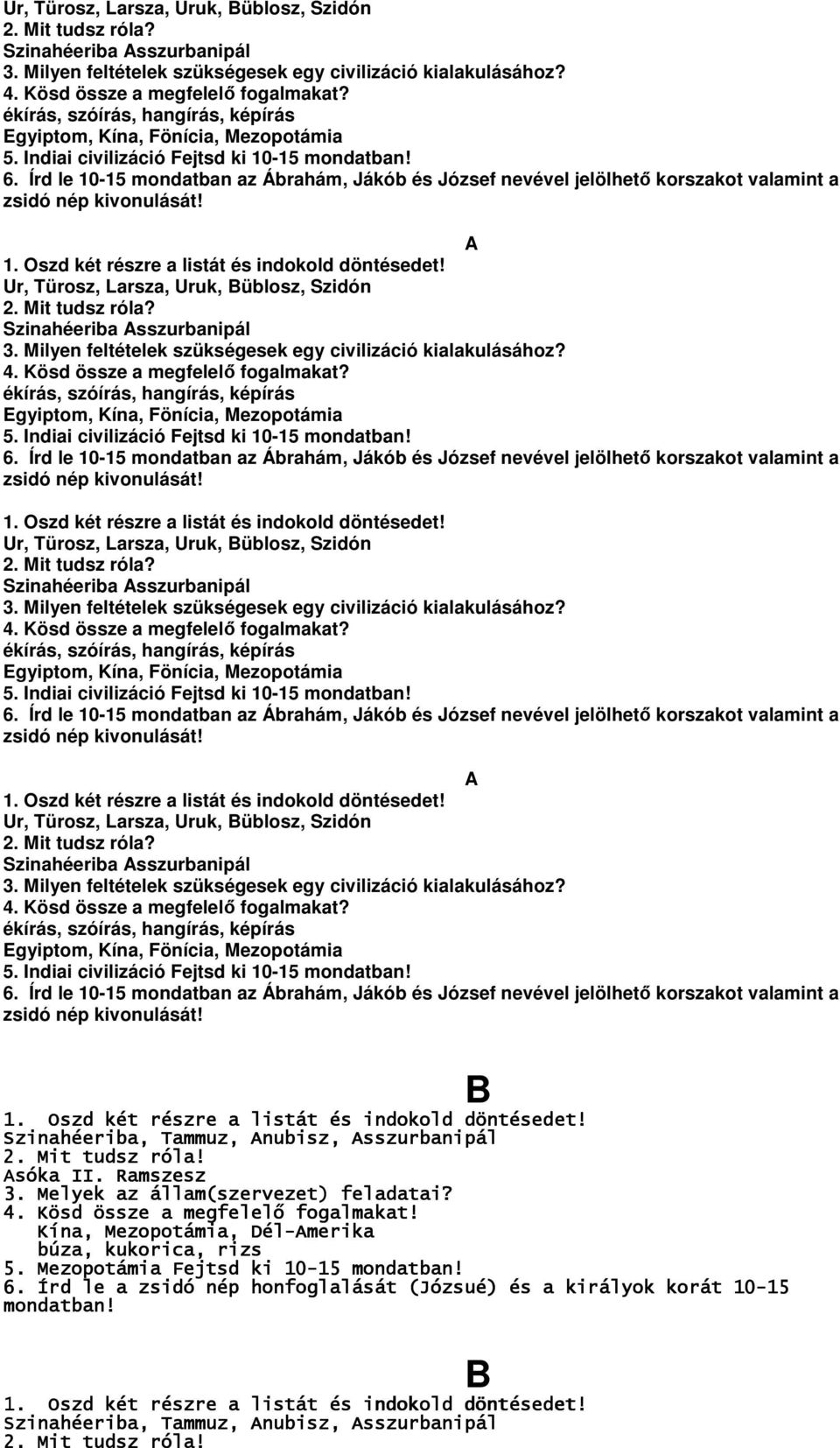 Írd le 10-15 mondatban az Ábrahám, Jákób és József nevével jelölhető korszakot valamint a zsidó nép kivonulását!