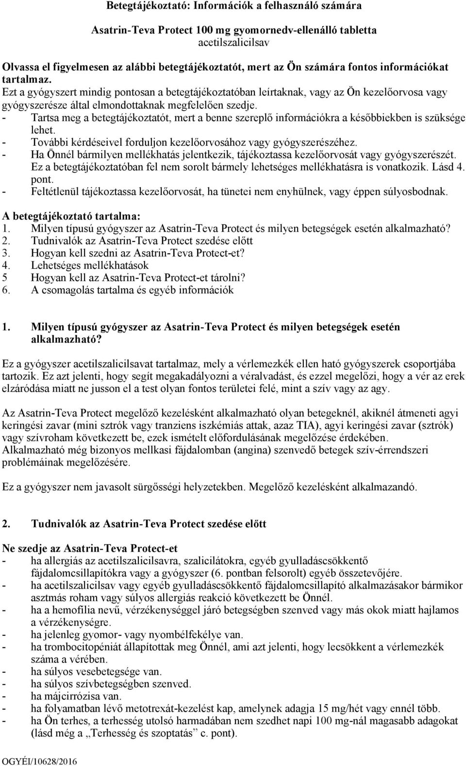 Betegtájékoztató: Információk a felhasználó számára. Asatrin-Teva Protect  100 mg gyomornedv-ellenálló tabletta acetilszalicilsav - PDF Ingyenes  letöltés