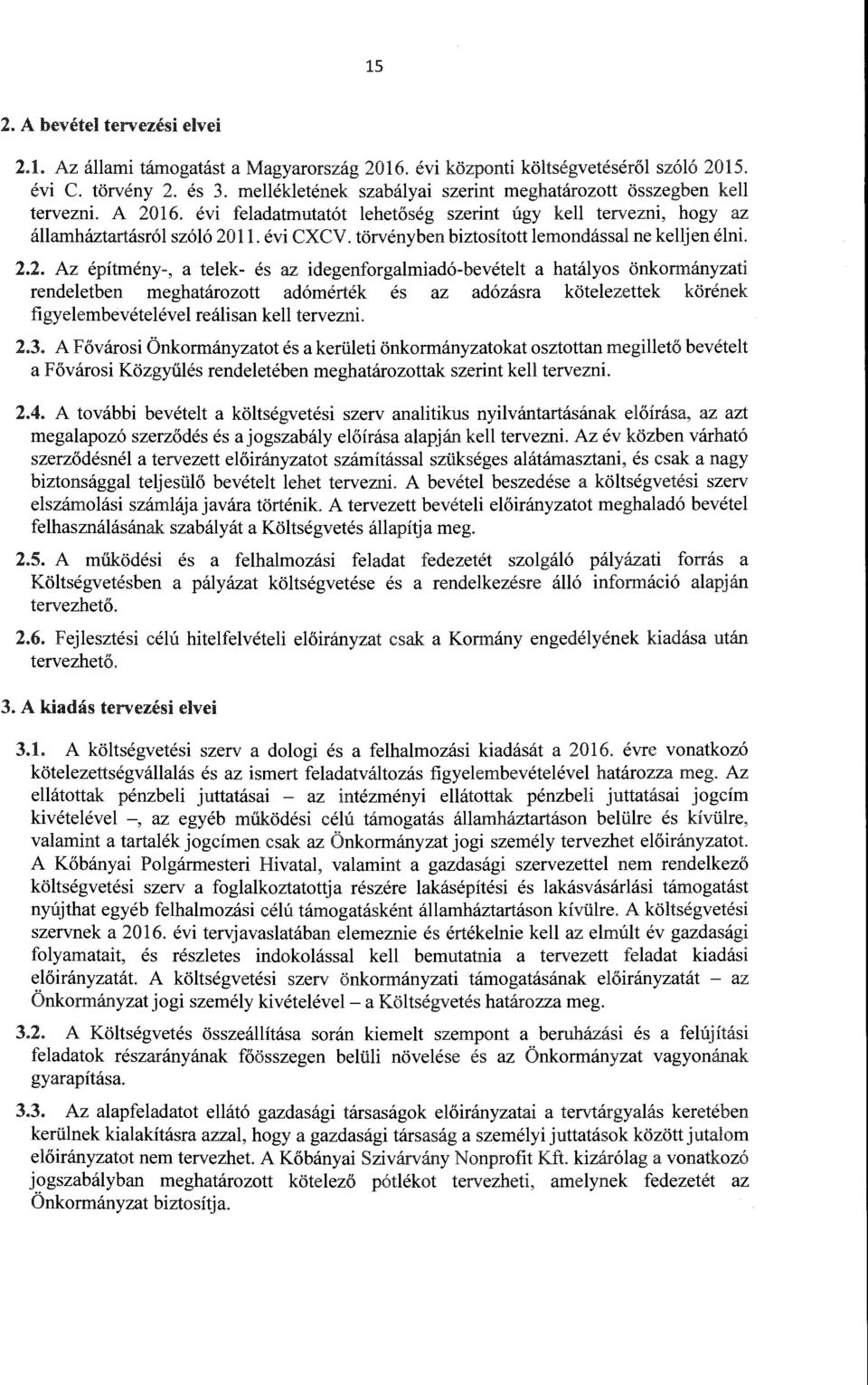 törvényben biztosított emondássa ne kejen éni. 2.