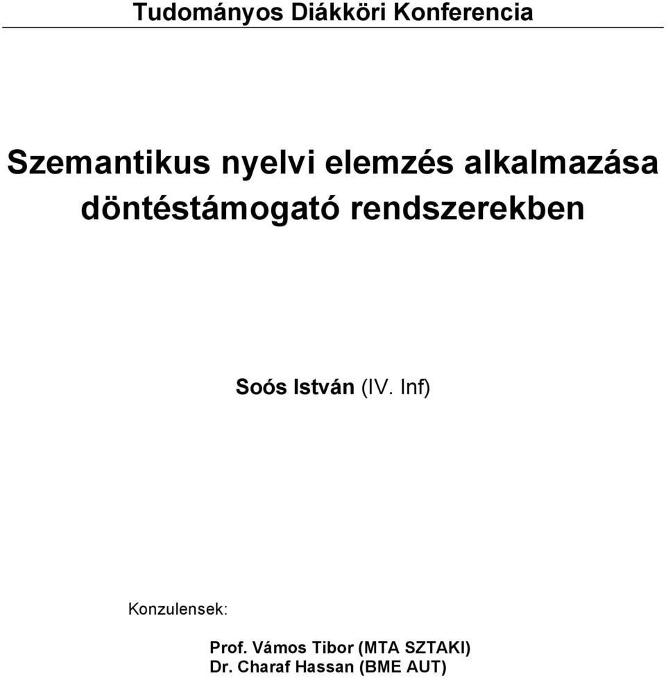 rendszerekben Soós István (IV.