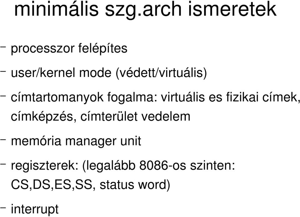 (védett/virtuális) címtartomanyok fogalma: virtuális es fizikai