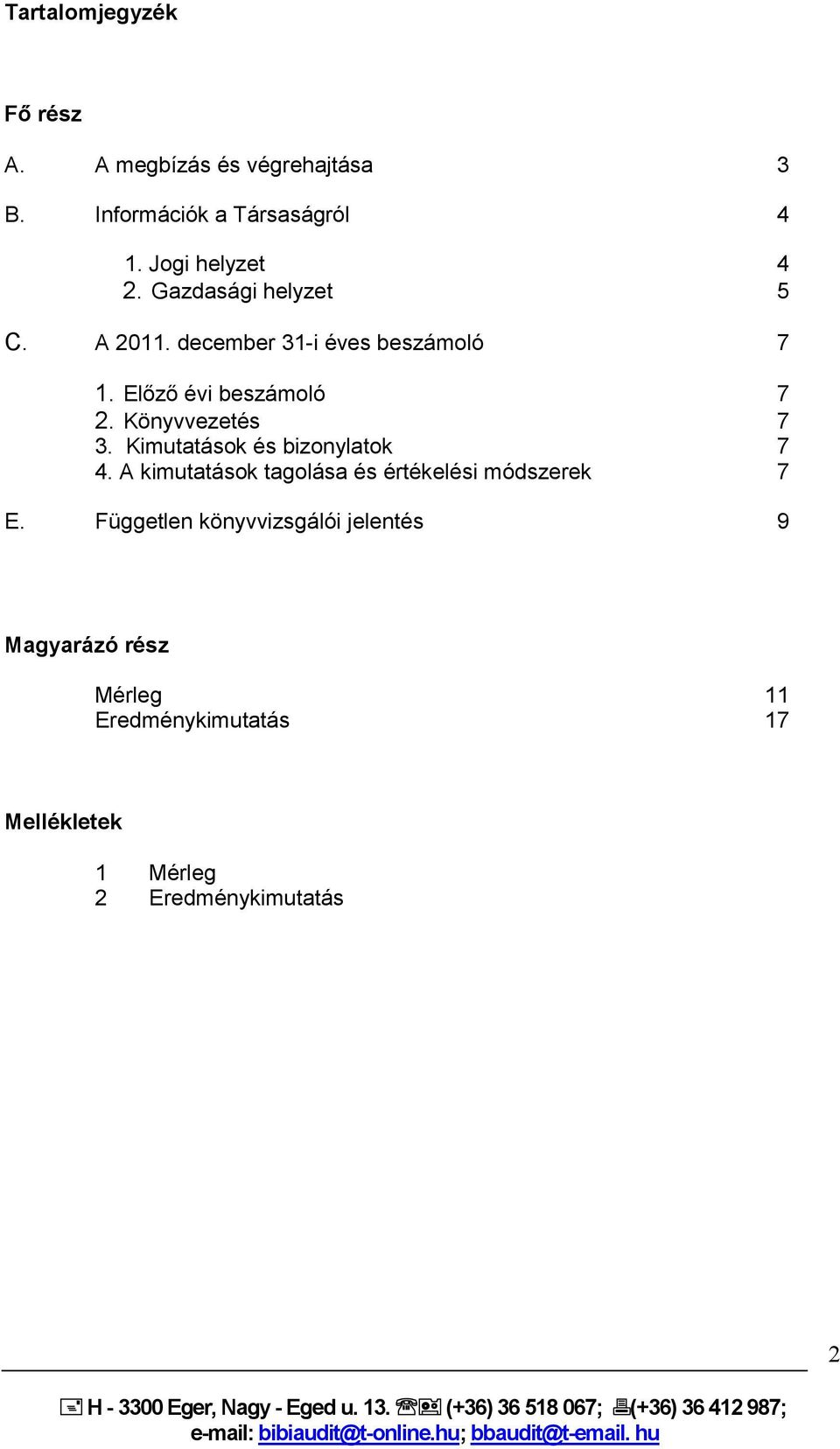 A kimutatások tagolása és értékelési módszerek 7 E.