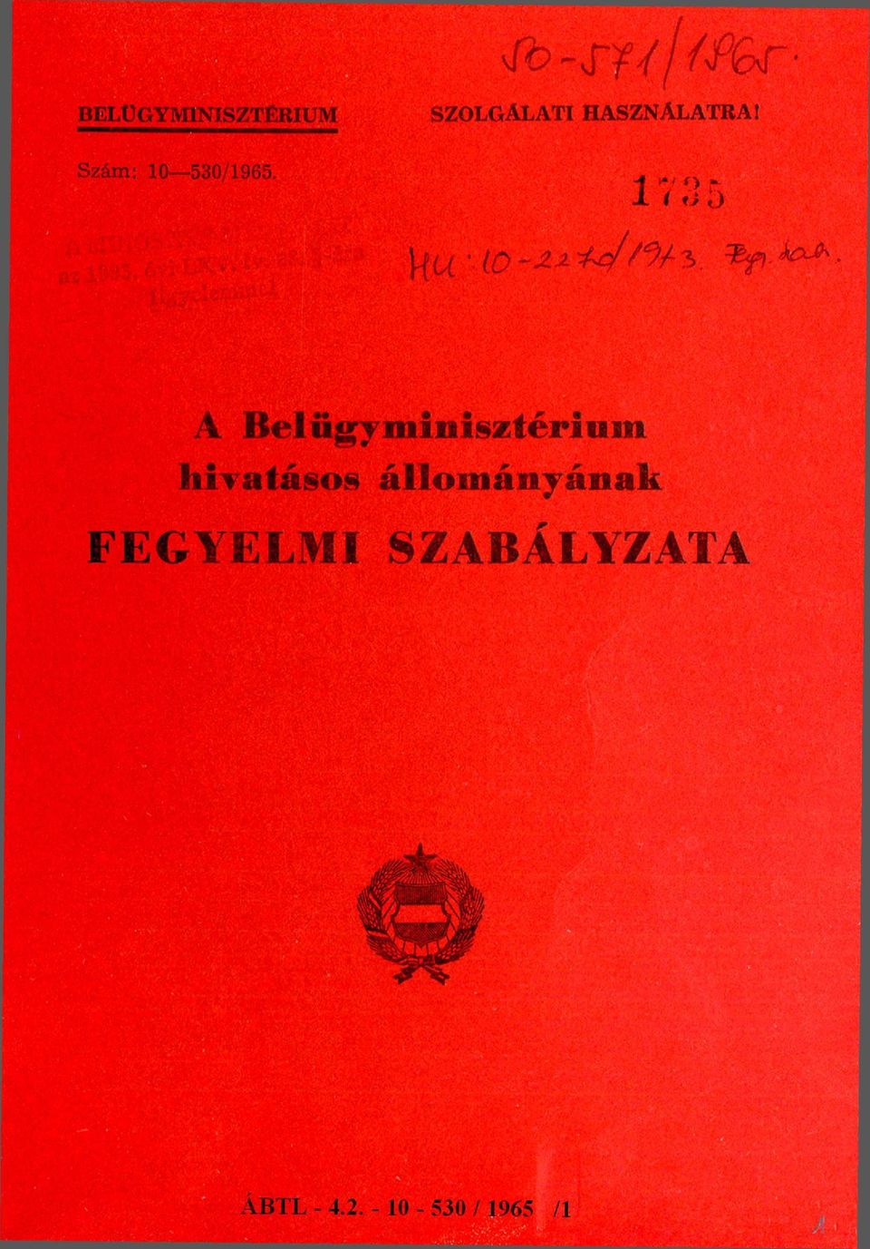 A Belügyminisztérium hivatásos