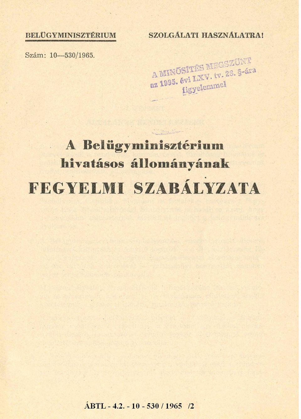 A Belügyminisztérium hivatásos