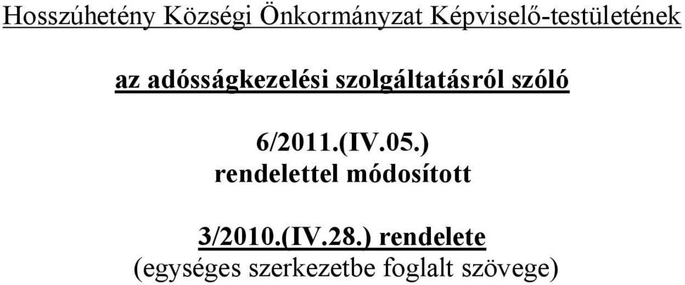 szolgáltatásról szóló 6/2011.(IV.05.