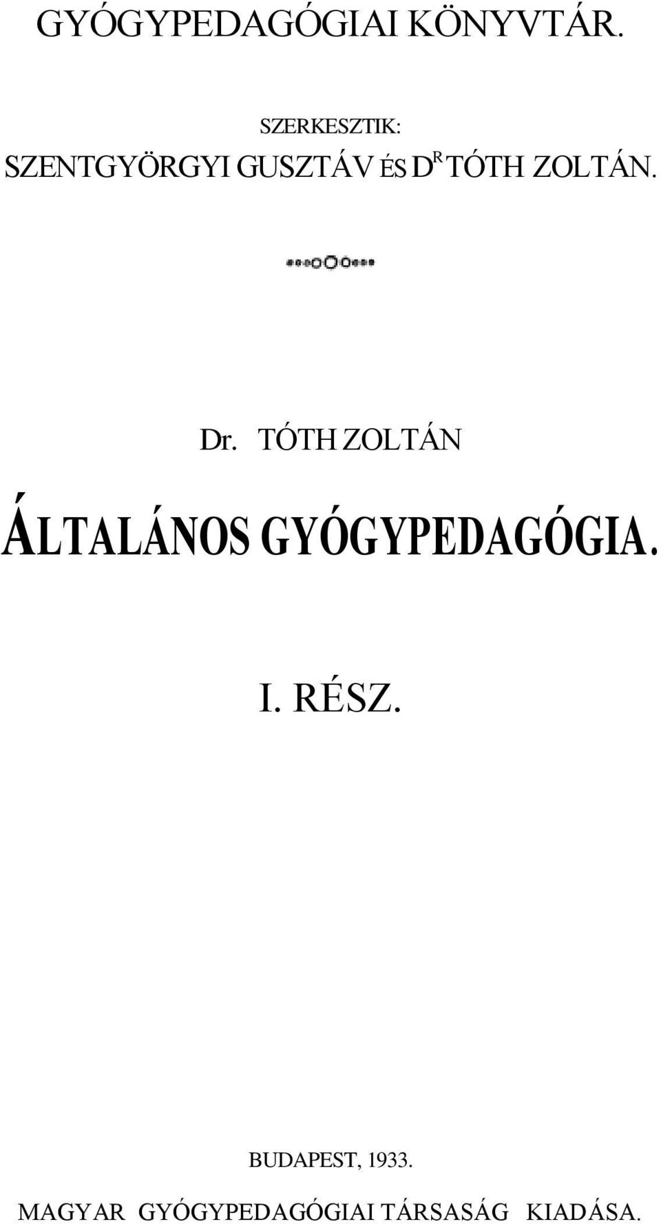 ZOLTÁN. Dr.