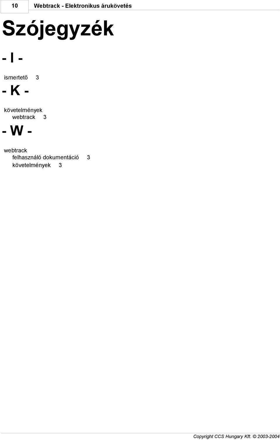 követelmények webtrack 3 - W - webtrack
