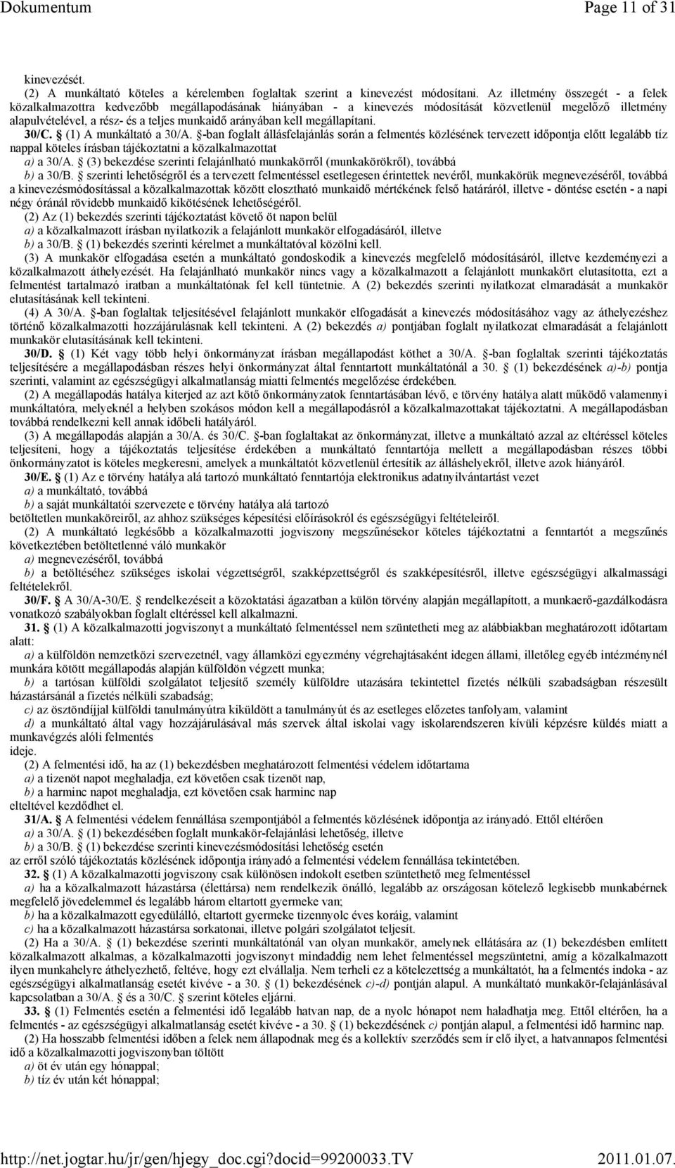 kell megállapítani. 30/C. (1) A munkáltató a 30/A.