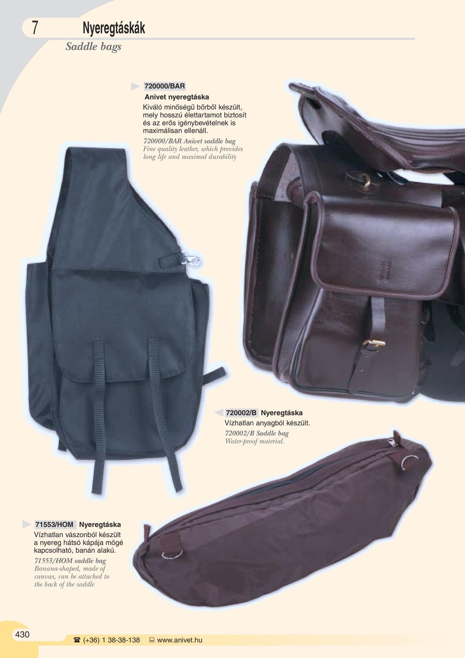 720000/BAR Anivet saddle bag Fine quality leather, which provides long life and maximal durability 720002/B Nyeregtáska Vízhatlan anyagból